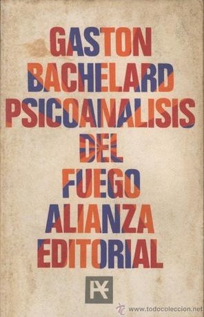 Psicoanálisis del fuego by Ramon G. Redondo, Gaston Bachelard