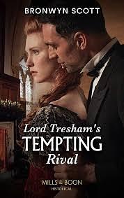 Lord Tresham's Tempting Rival by Bronwyn Scott