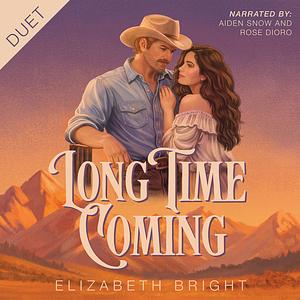 Long Time Coming by Elizabeth Bright