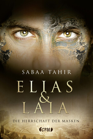 Elias & Laia - Die Herrschaft der Masken by Sabaa Tahir