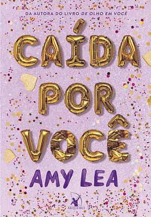 Caída por você by Amy Lea