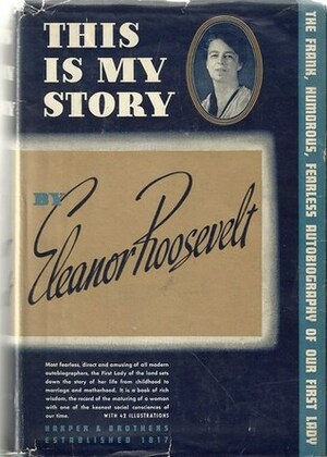 This is My Story by Eleanor Roosevelt