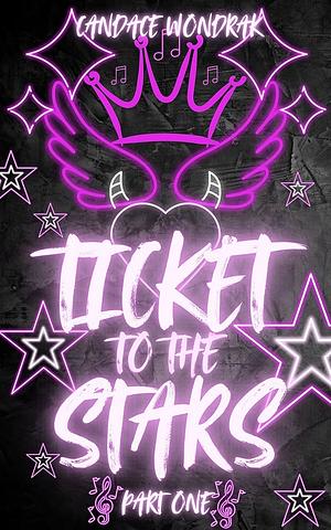 Ticket to the Stars by Candace Wondrak