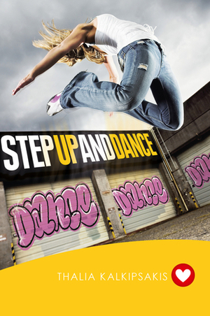 Step Up and Dance by Thalia Kalkipsakis