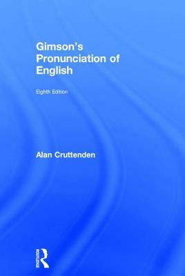 Gimson's Pronunciation of English by Alan Cruttenden