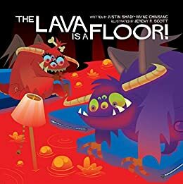The Lava is a Floor by Justin Shady, Wayne Chinsang