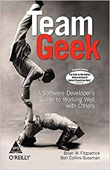 Team Geek by Brian W. Fitzpatrick, Ben Collins-Sussman