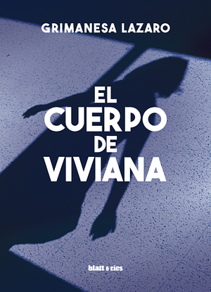 El cuerpo de Viviana by Grimanesa Lazaro