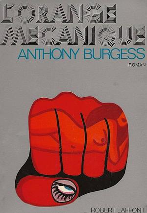 L'orange mécanique  by Anthony Burgess