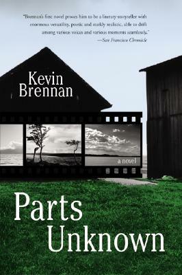 Parts Unknown by Kevin Brennan