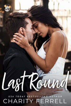 Last Round by Charity Ferrell