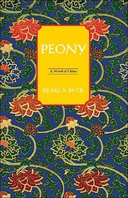 Peony by Pearl S. Buck