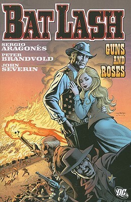 Bat Lash: Guns and Roses by John Severin, Sergio Aragonés