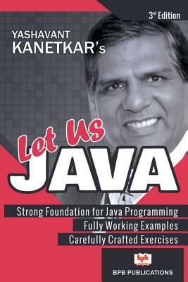 LET US JAVA-3rd EDITION by Yashavant Kanetkar, Na