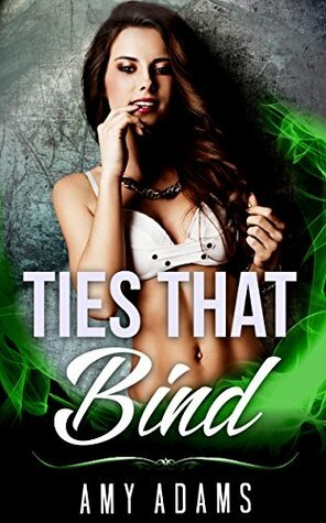 Ties That Bind by Amy Adams