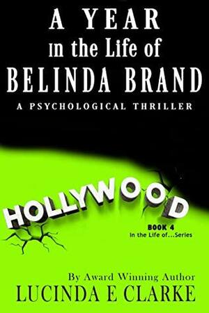 A Year in the Life of Belinda Brand by Lucinda E. Clarke