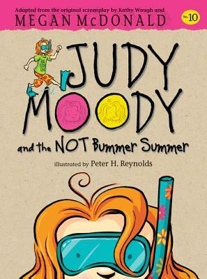 Judy Moody and the Not Bummer Summer by Megan McDonald