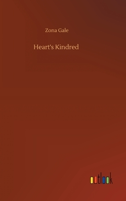 Heart's Kindred by Zona Gale