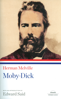 Moby-Dick: A Library of America Paperback Classic by Herman Melville