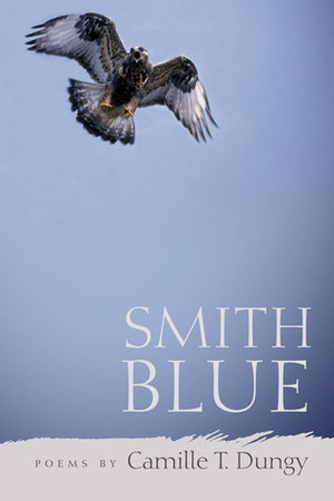 Smith Blue by Camille T. Dungy