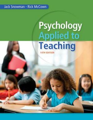 Psychology Applied to Teaching by Jack Snowman, Rick McCown