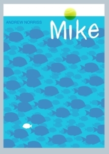 Mike by Andrew Norriss