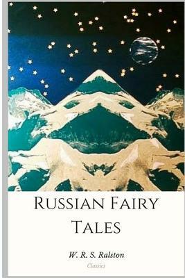 Russian Fairy Tales by W. R. S. Ralston