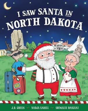 I Saw Santa in North Dakota by Jd Green