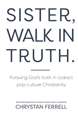 Sister Walk In Truth by Heather Johnson, Carrie Robaina