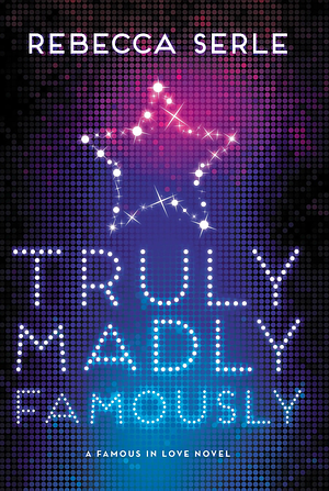 Truly Madly Famously - Free Preview Edition by Rebecca Serle