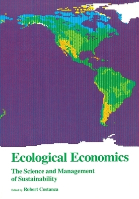 Ecological Economics: The Science and Management of Sustainability by Robert Costanza