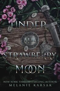 Under the Strawberry Moon by Melanie Karsak