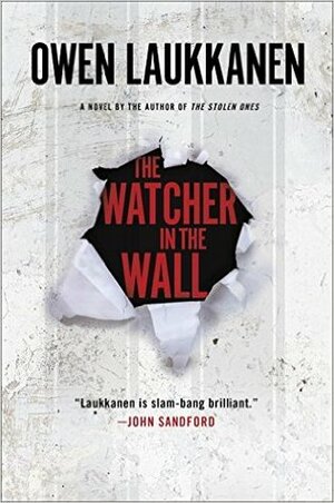 The Watcher in the Wall by Owen Laukkanen