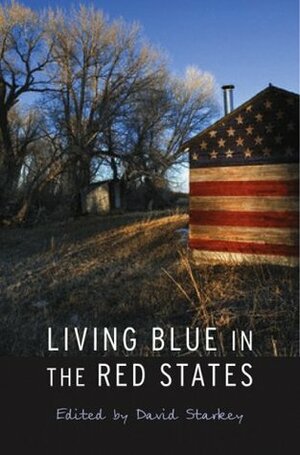 Living Blue in the Red States by David Starkey