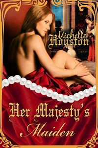 Her Majesty's Maiden by Michelle Houston