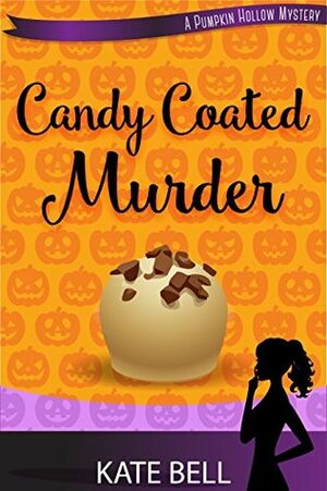 Candy Coated Murder by Kate Bell