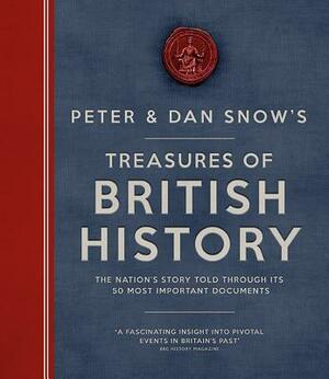 The Treasures of British History by Peter Snow, Dan Snow