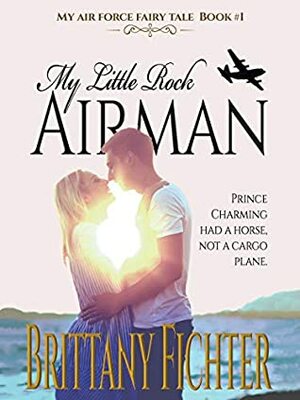 My Little Rock Airman by Brittany Fichter