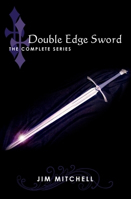 Double Edge Sword: The Complete Series by Jim Mitchell