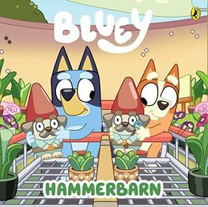 Bluey: Hammerbarn by Bluey