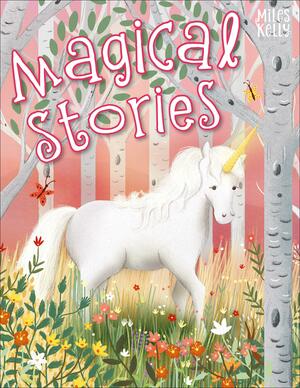 B384 MAGICAL STORIES, NA by Miles Kelly Publishing