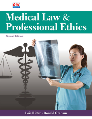 Medical Law & Professional Ethics by Lois Ritter, Donald Graham