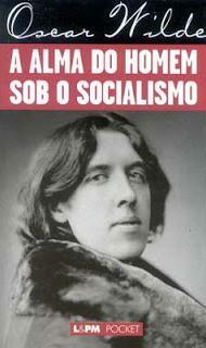 Alma do Homem Sob o Socialismo by Oscar Wilde