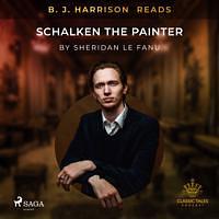 B. J. Harrison Reads Schalken the Painter by J. Sheridan Le Fanu