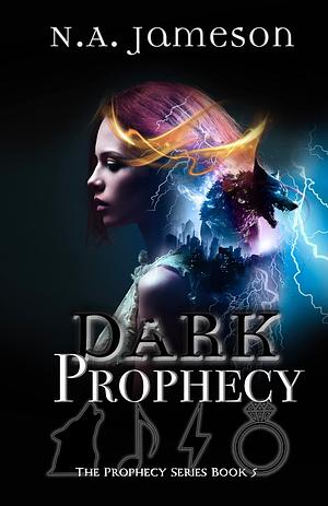 Dark Prophecy by N.A. Jameson