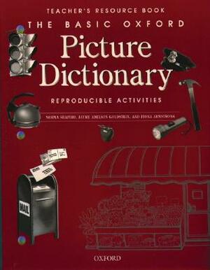 The Basic Oxford Picture Dictionary Teacher's Resource Book: Teacher's Resource Book of Reproducible Activities by Fiona Armstrong, Norma Shapiro, Jayme Adelson-Goldstein