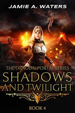 Shadows and Twilight by Jamie A. Waters