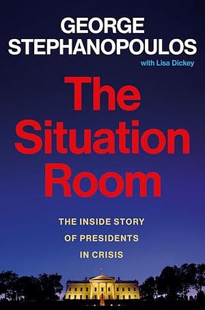 The Situation Room by George Stephanopoulos