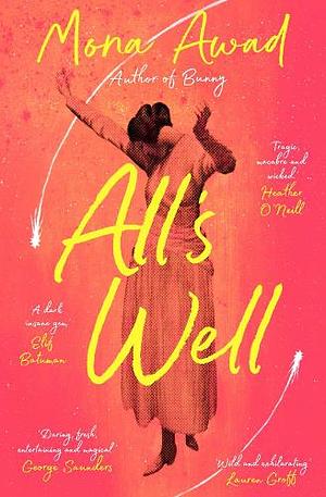 All's Well by Mona Awad