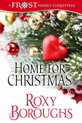 Home for Christmas by Roxy Boroughs